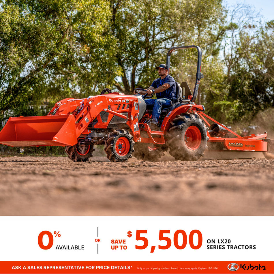 SAVE UP TO $5,500 ON LX20 SERIES TRACTORS