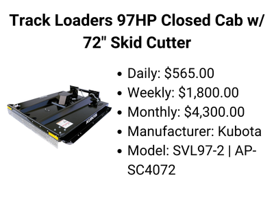 Track Loaders 97HP Closed Cab w/ 72" Skid Cutter