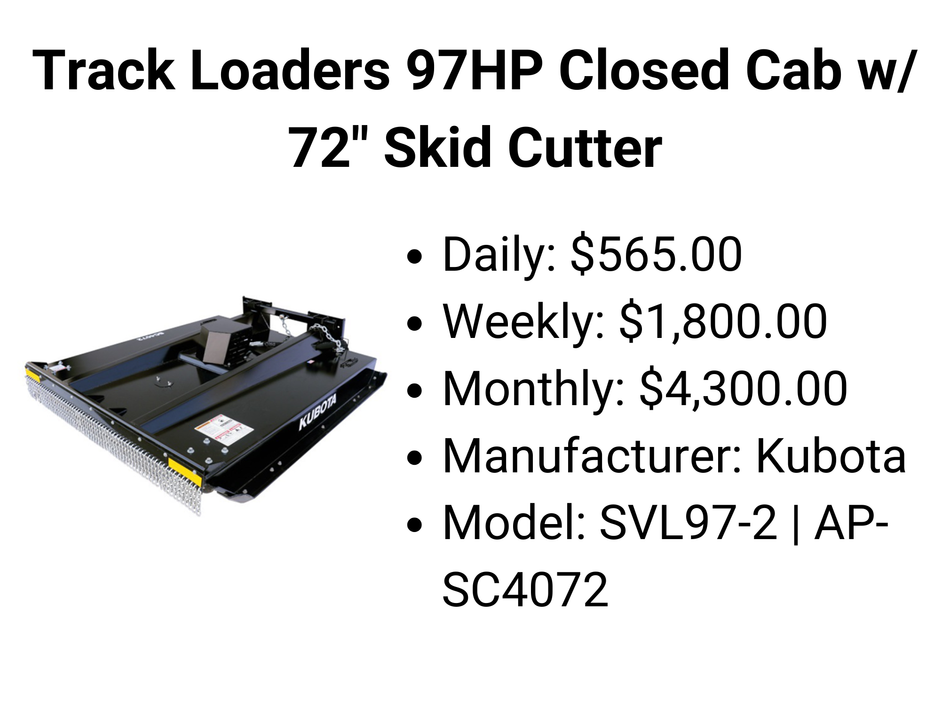 Track Loaders 97HP Closed Cab w/ 72" Skid Cutter
