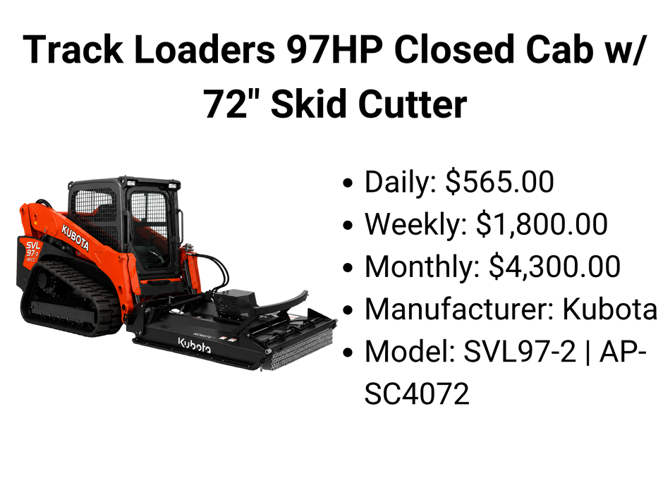 Track Loaders 97HP Closed Cab w/ 72" Skid Cutter