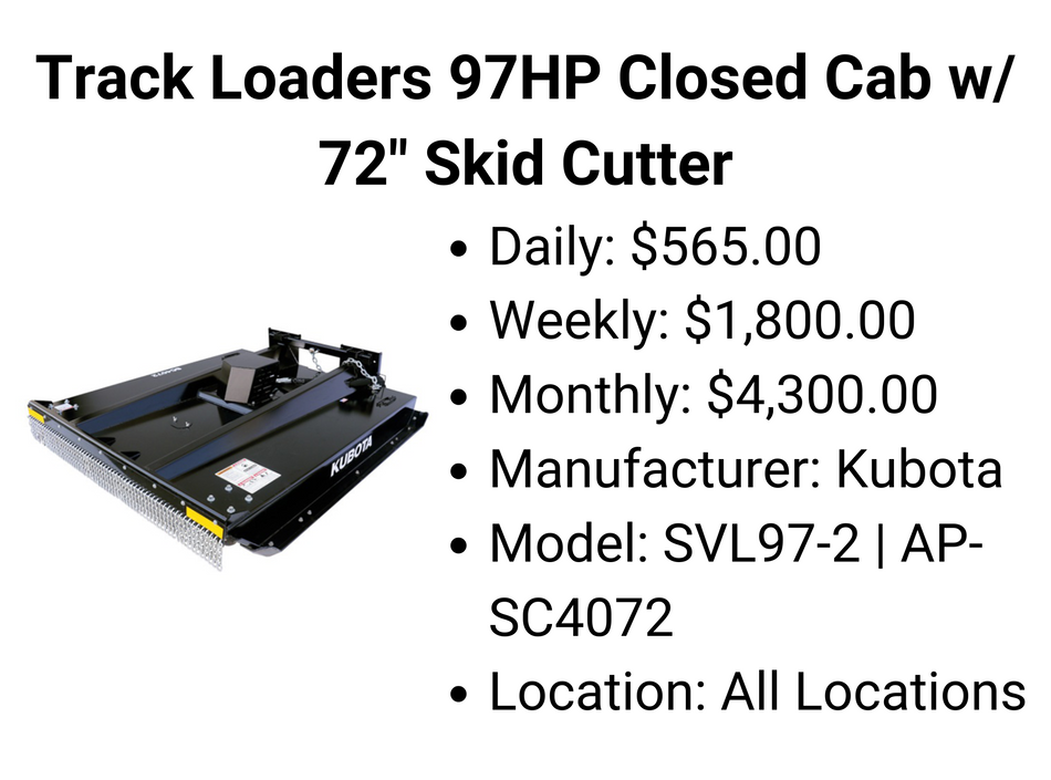 Track Loaders 97HP Closed Cab w/ 72" Skid Cutter
