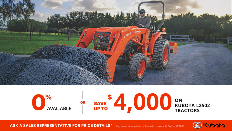 SAVE UP TO $4,000 ON L2502 TRACTORS
